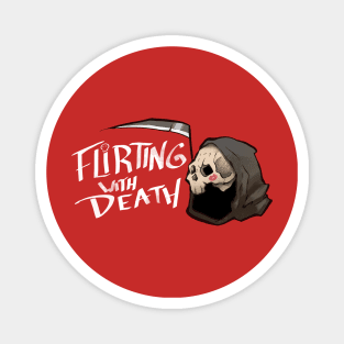 Flirting with Death, transparent Magnet